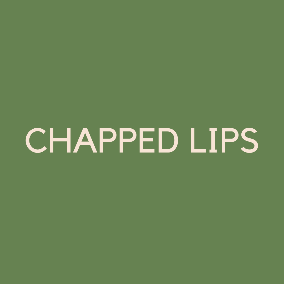 Dry & chapped Lips
